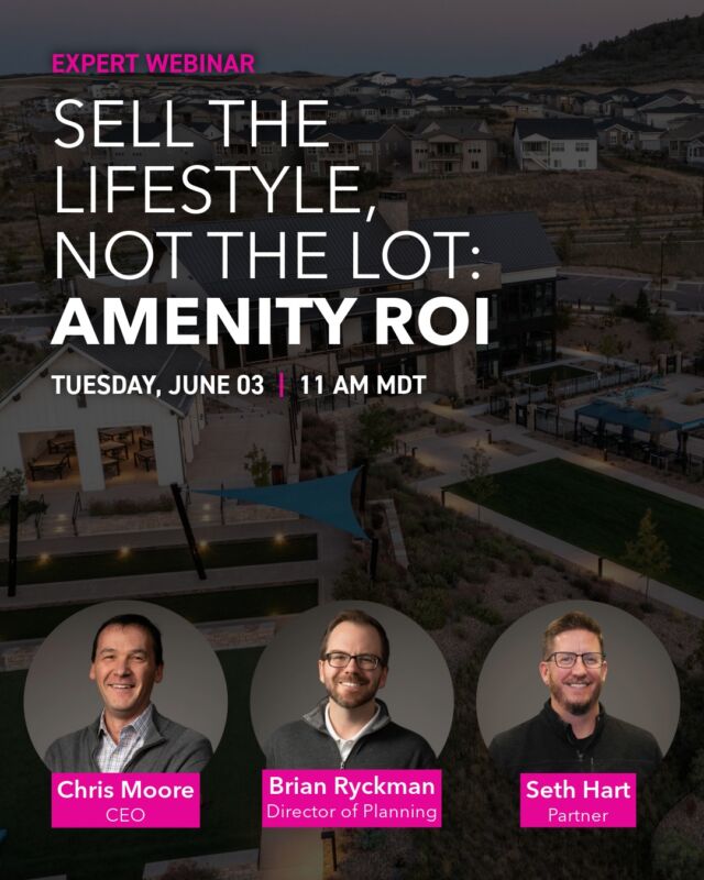 In today’s hyper-competitive development market, great amenities do more than fill space—they sell the lifestyle. With buyer expectations evolving and ROI under scrutiny, forward-thinking developers are reimagining how amenity design drives absorption, differentiation, and long-term value.
 
Join Chris Moore, Brian Ryckman, and Seth Hart on June 3rd at 11 AM MDT / 1 PM EDT for a 45-minute dynamic conversation on how to unlock the full potential of community amenities. From right-sizing and programming to aligning with wellness, social connection, and integrating with the natural environment, this webinar will explore how to position amenities as powerful lifestyle drivers—not just cost centers.
 
Whether you're planning a master-planned community or a boutique infill, you’ll leave with fresh thinking and practical tools to maximize impact and market appeal. Register now in the link in our bio—this is one you won’t want to miss! ⬆️